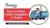Top 5 Sweet Water Tanker Suppliers in Dubai 2025 - Post Thumbnail